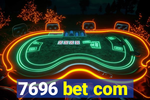 7696 bet com